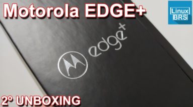 MOTOROLA EDGE PLUS - 2º UNBOXING