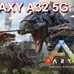 SAMSUNG A32 5G - ARK - GAMEPLAY ANDROID