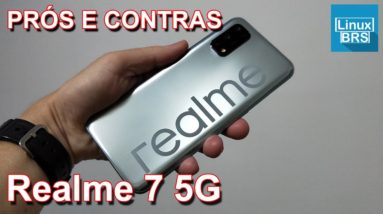 REALME 7 5G - PRÓS E CONTRAS